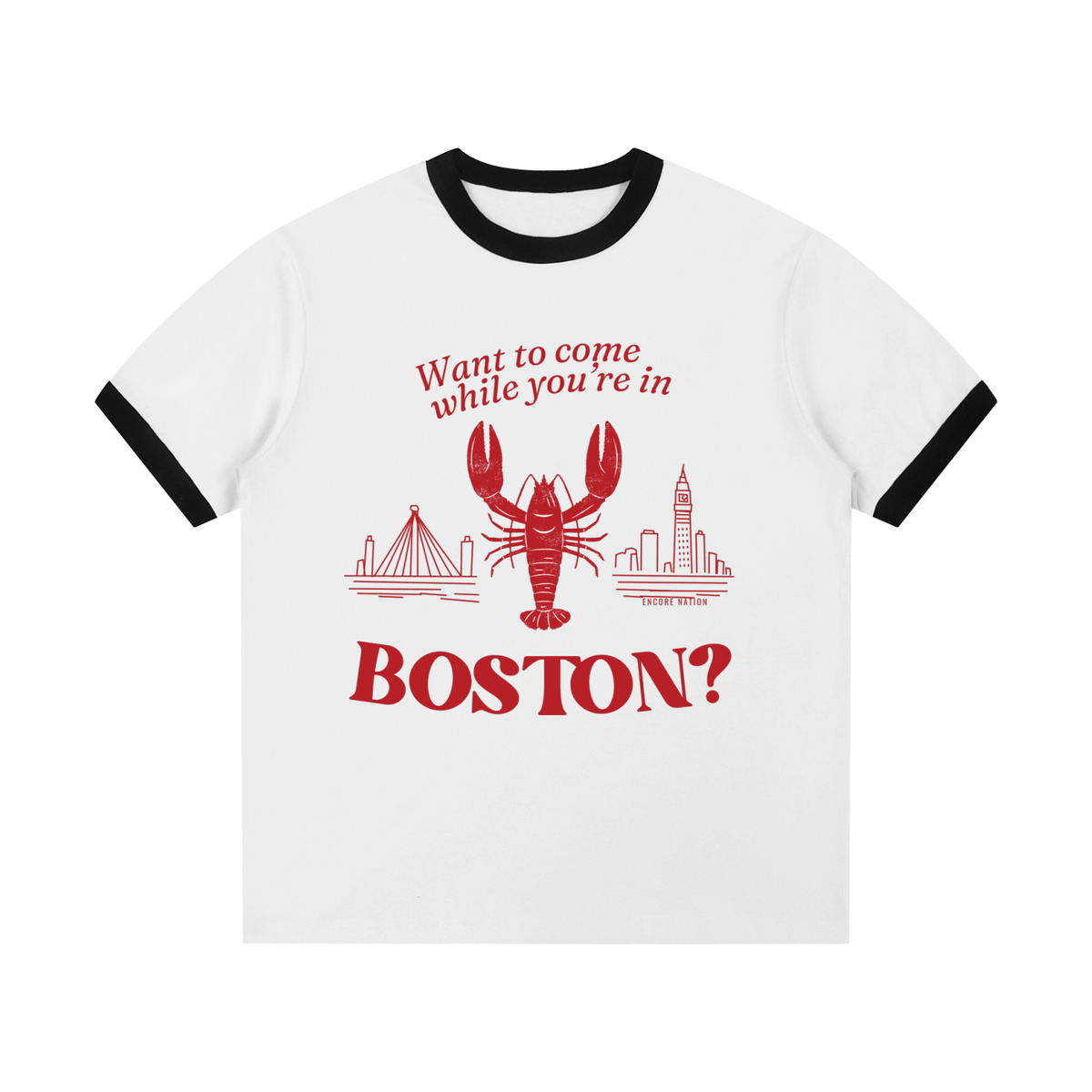 Want to Come While You're in Boston? Ringer Tee