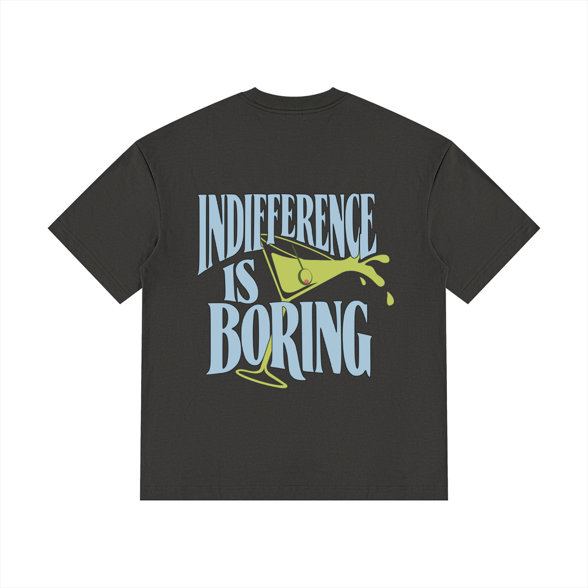 Indifference Is Boring Tee