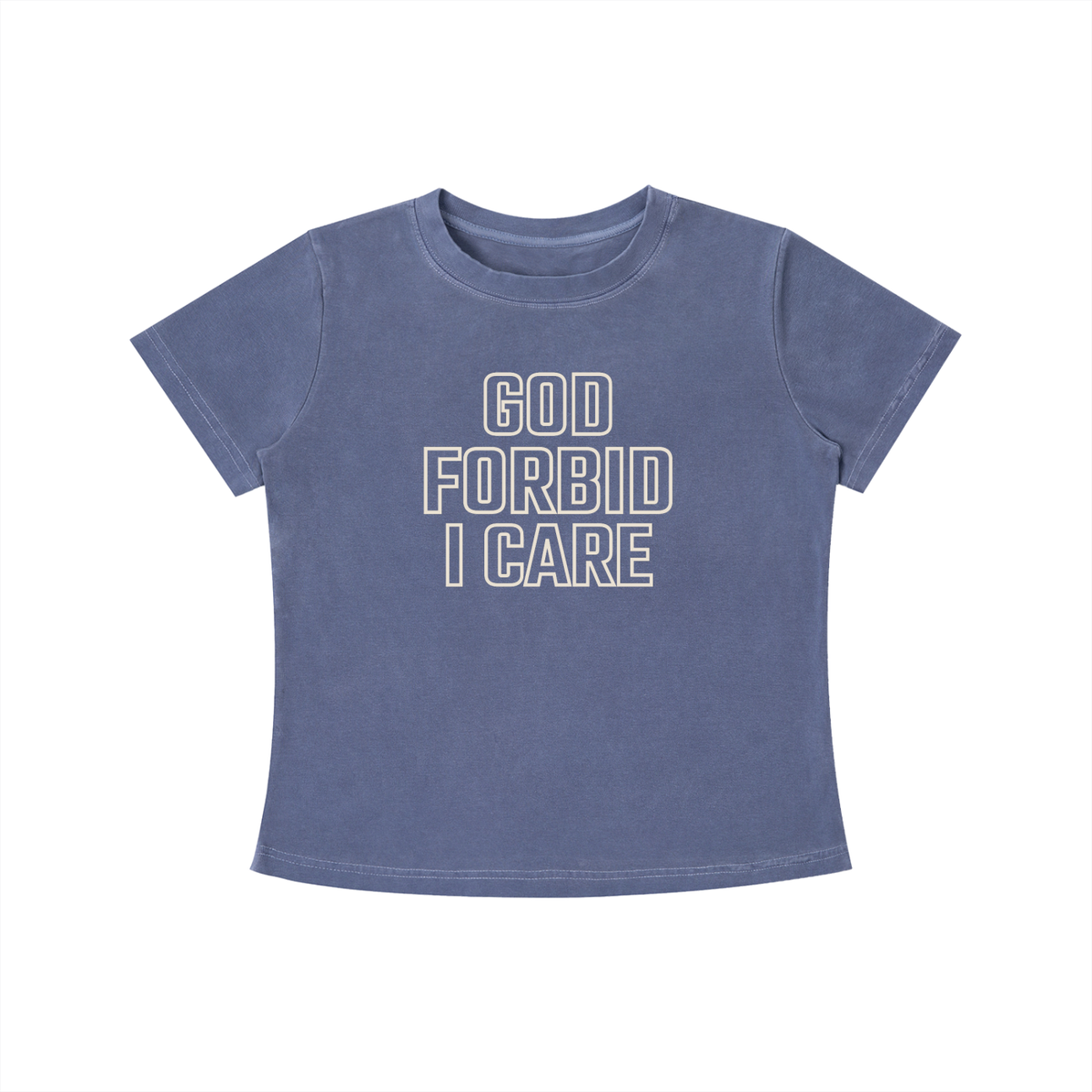 GOD FORBID I CARE TEE