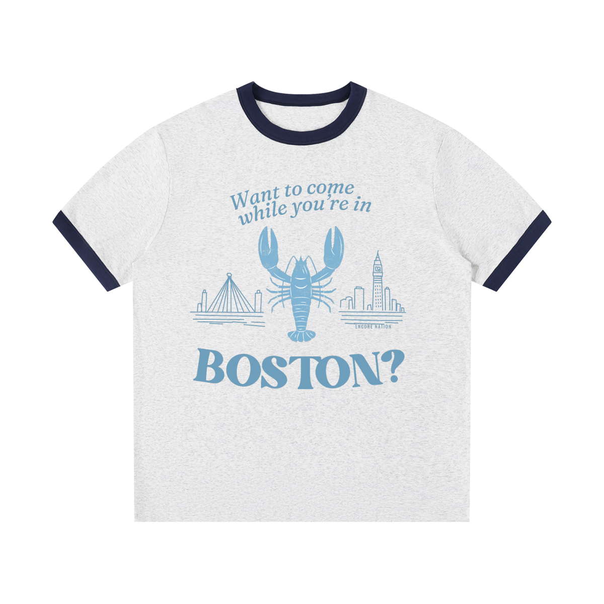 Want to Come While You're in Boston? Ringer Tee