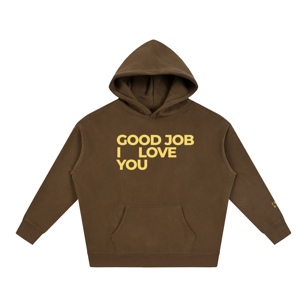 Good Job. I Love You. Hoodie