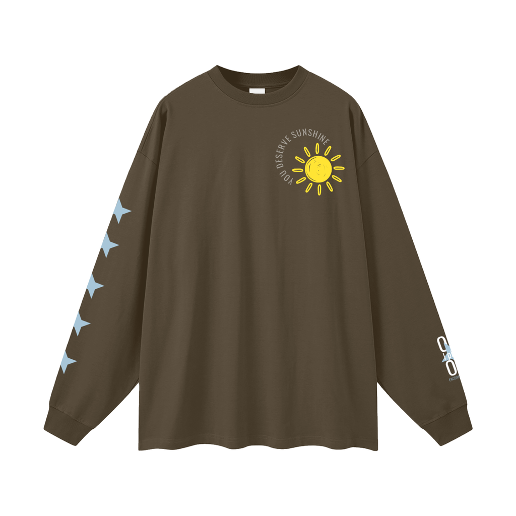 You Deserve Sunshine Long Sleeve T-Shirt