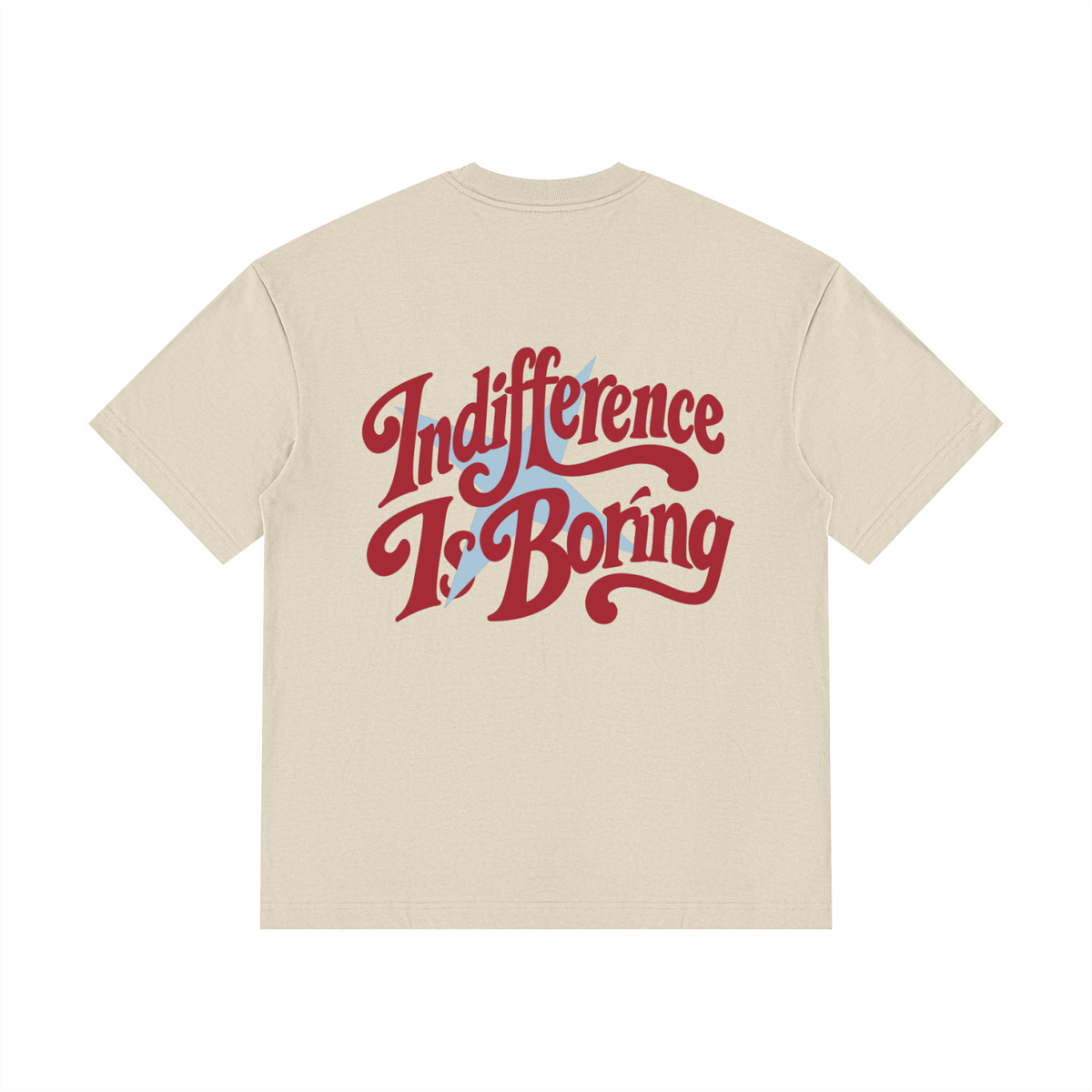 Indifference Is Boring Tee