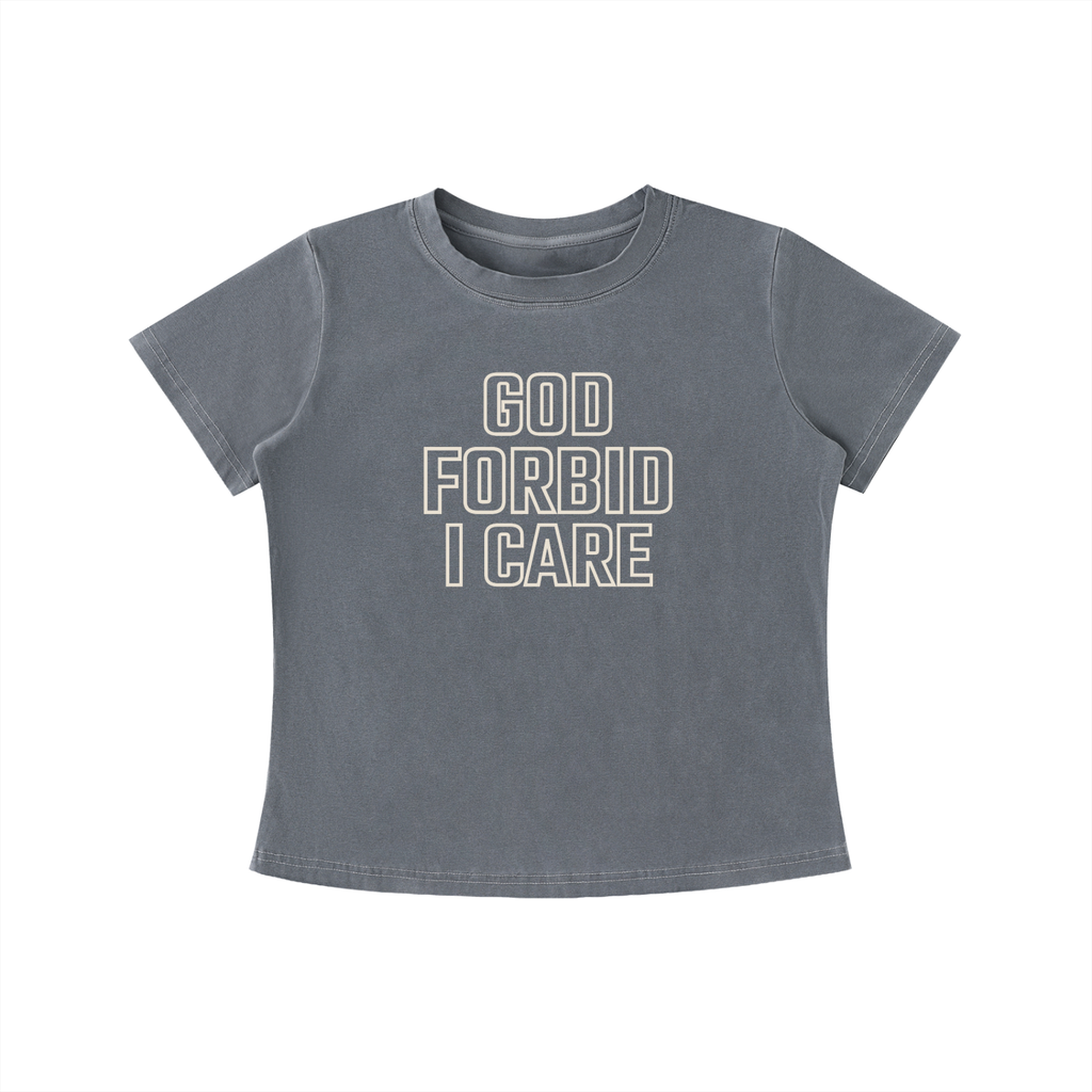 GOD FORBID I CARE TEE
