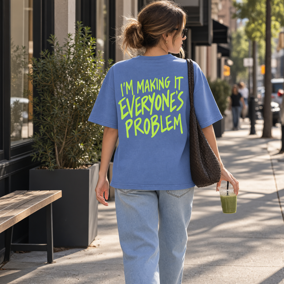 I’m Making It Everyone’s Problem Tee