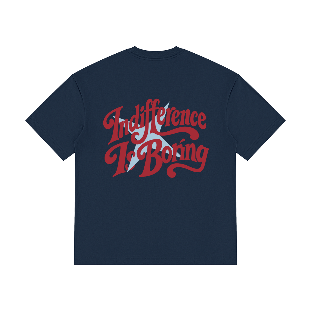 Indifference Is Boring Tee